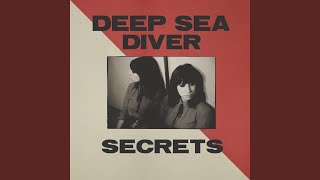 Video thumbnail of "Deep Sea Diver - Secrets"