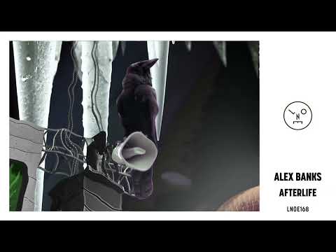 Alex Banks - Afterlife [LNOE168]
