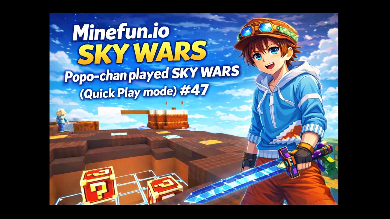 Minefun.io SKY WARS Popo-chan played SKY WARS (Quick Play mode) #47 ポポちゃんスカイウォーズを凸!! #47