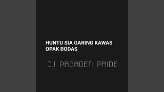 HUNTU SIA GARING KAWAS OPAK BODAS