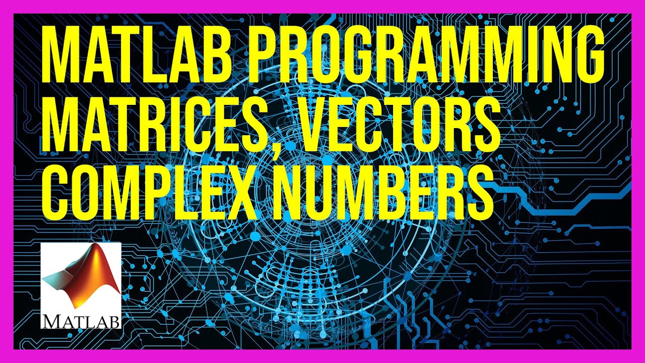 Experiment #2x: Matrices, Vectors, Complex Numbers and Programs in ...