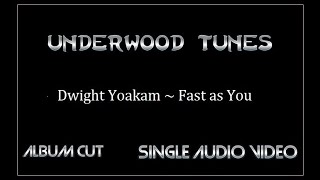 Dwight Yoakam ~ Fast as You ~ 1993 ~ Single Audio Video