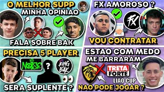 BAK O MELHOR SUPP ? NOISE PRECISA 5 PLAYER ! AMOROSO CONTRATADO FX ? LEVEL DESABAFA LIAOCUP !