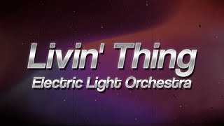 Electric Light Orchestra - Livin' Thing 🎶 (Lyrics)