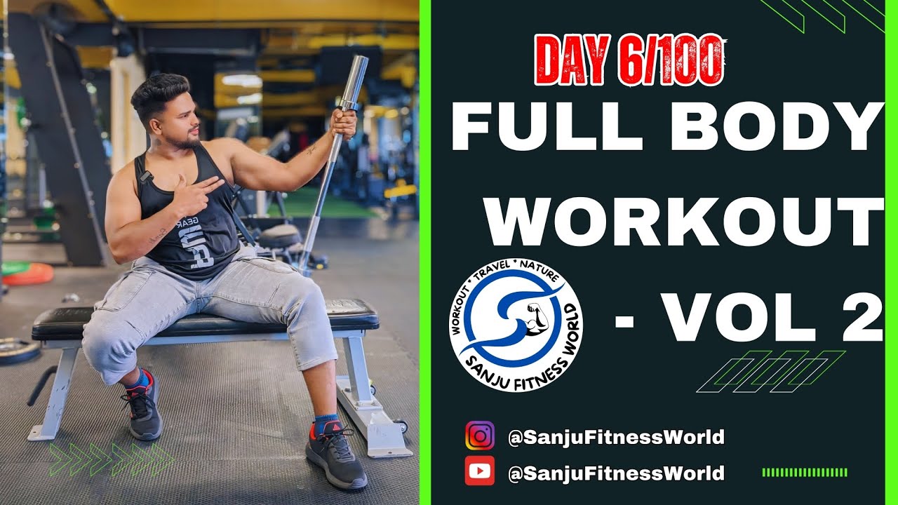 Full Body Workout - 2| Day 6/100 | 100 Days Challenge | Sanju Fitness ...