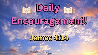Verse Of The Day - James 4:14 -  Daily Encouragement  -  Shining The Light  -  Verse of the Day