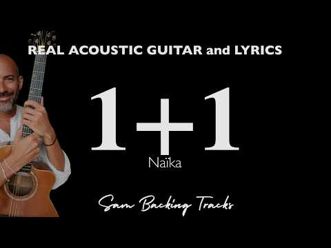 1+1 - Naïka (Acoustic Karaoke | Original Key)