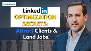 LinkedIn Secrets Exposed! Attract Clients & Land Your Dream Job