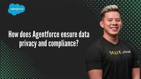 How does Agentforce ensure data privacy and compliance?