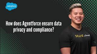 How does Agentforce ensure data privacy and compliance?