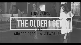 The Older I Get, Linedance (RMX Version) Choreo CAECILIA M FATRUAN - Euopean Linedance Song Version