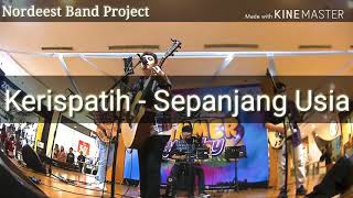 Nordeest Band Project  Cover kerispatih  Sepanjang Usia