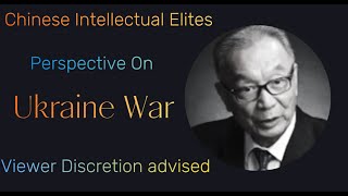 Chinese Intellectual Elites perspective on Ukraine War