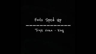 Fools Troye Sivan sped Up