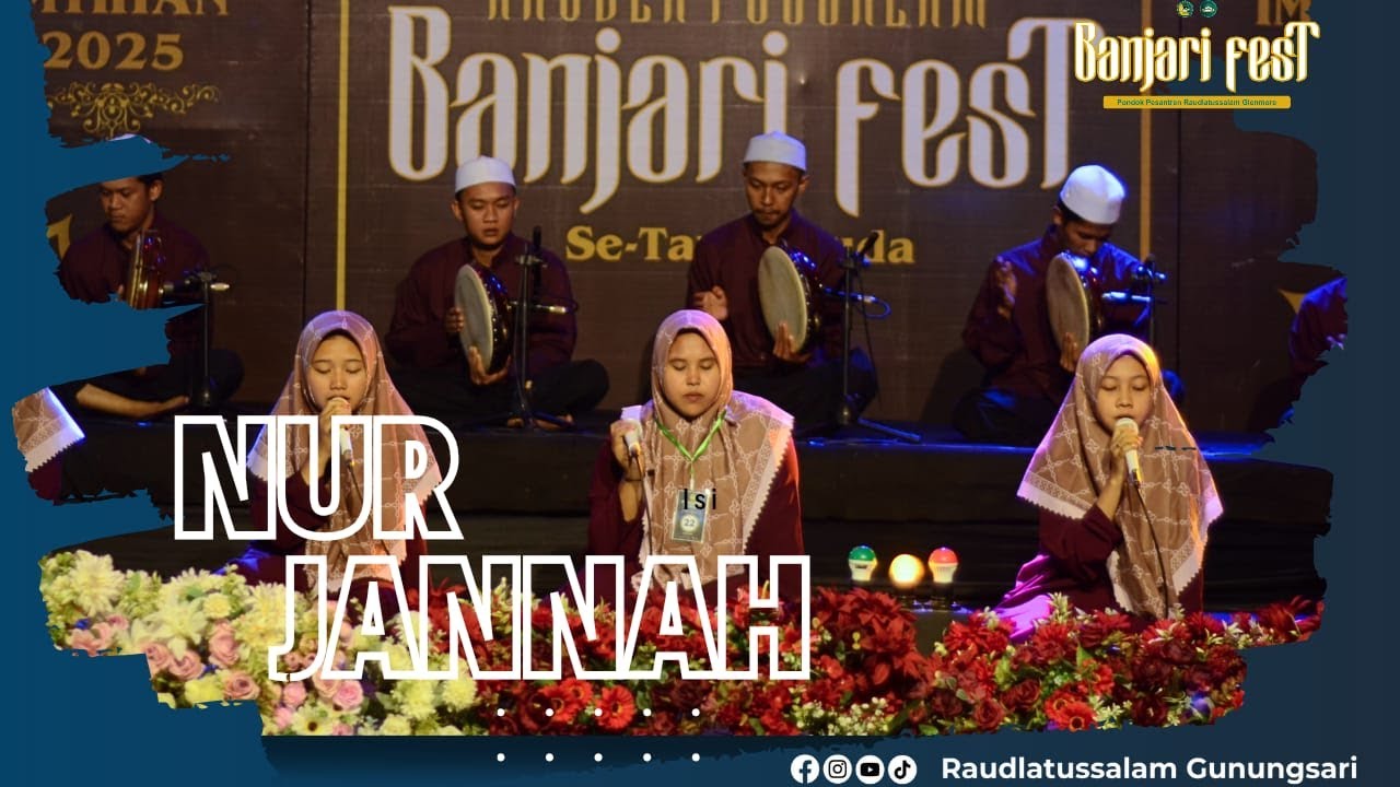 NUR JANNAH || RAUDLATUSSALAM BANJARI FEST 2025 SE-TAPALKUDA