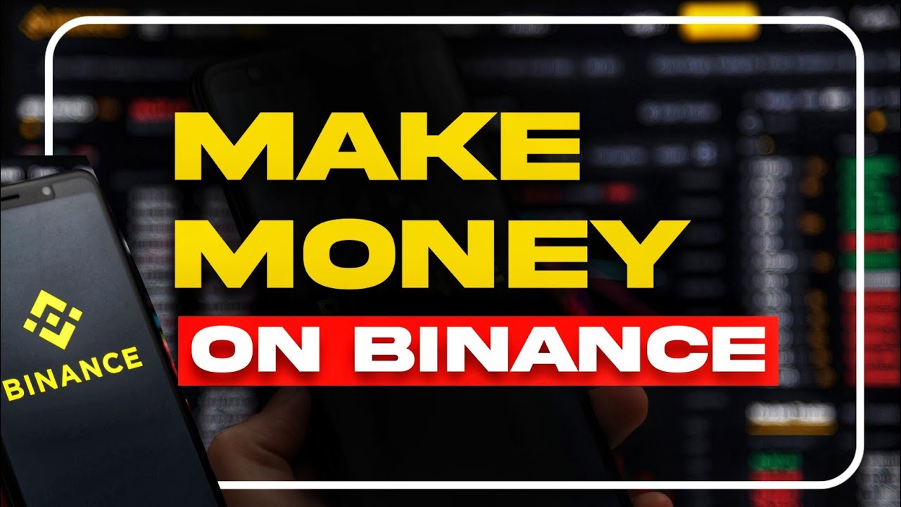 How To Make Money On Binance For Beginners