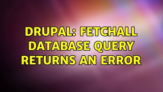 Drupal: fetchAll Database query returns an error