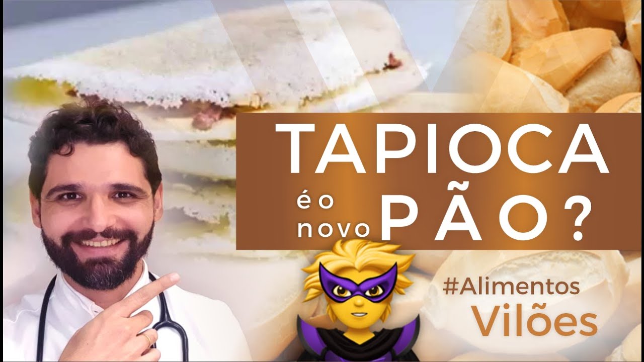 Alimentos Vilões - TAPIOCA