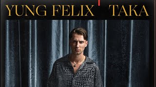 Yung Felix - Taka