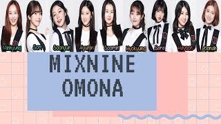 Video thumbnail of "MIXNINE (어머나) OMONA (Oh My Goodness) HAN/ROM/ENG (FINAL)"