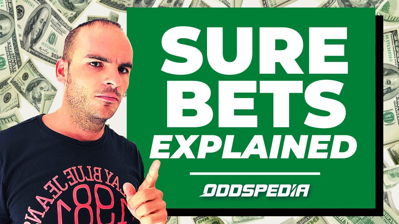 Sure Bets Explained How To Win Money On Sports Bets