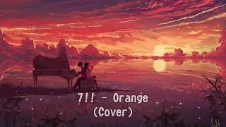 Download Lagu 7!! - Orange - オレンジ - Shigatsu wa Kimi no Uso ED 2 (Cover) by Anna MP3