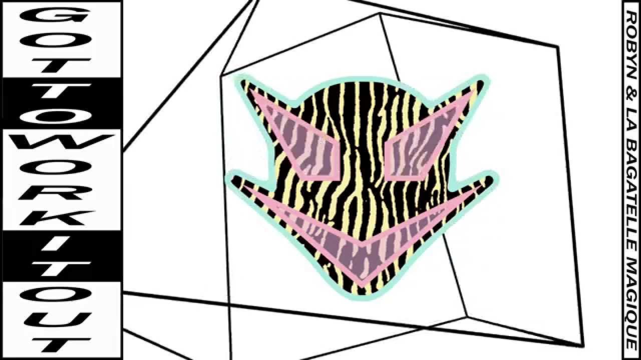 Robyn & La Bagatelle Magique - 'Got To Work It Out'