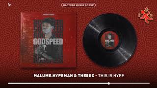 Malumehypeman U0026 Thesiix  This Is Hype  