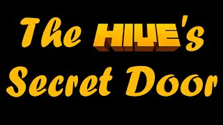 Whats Behind The Hive's Secret Door?