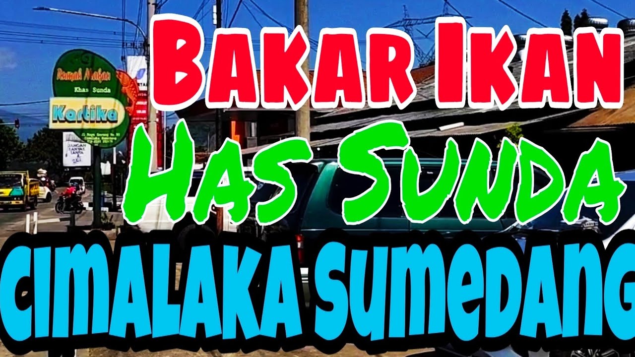 Jagonya Ikan Bakar Rumah Makan Kartika Khas Sunda di Cimalaka Sumedang