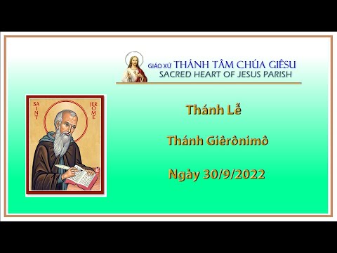 Video Thánh Lề - Thánh Giêrônimô, ngày 30/9/2022 - youtube
