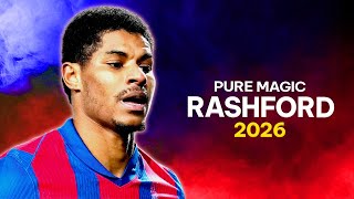 Marcus Rashford 2026 - Pure Magic At Camp Nou Skills, Goals & Ists