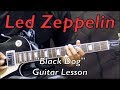 Led Zeppelin - "Black Dog" (Rhythm) - Rock Guitar Lesson (w/Tabs)