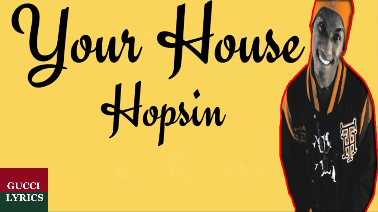 Hopsin - Your House (Lyrics/Letra)