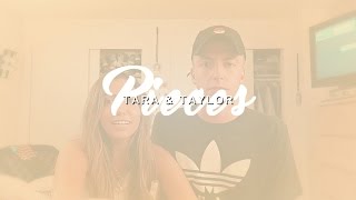 Tara &amp; Taylor || Pieces