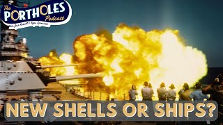 New Shells or New Battleships? | The Portholes Podcast - Ep.32 w/ Ryan Szimanski