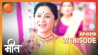Meet - Hindi Tv Serial - Ep 319 - Webisode - Ashi Singh, Shagun Pandey, Abha Parmar - Zee Tv