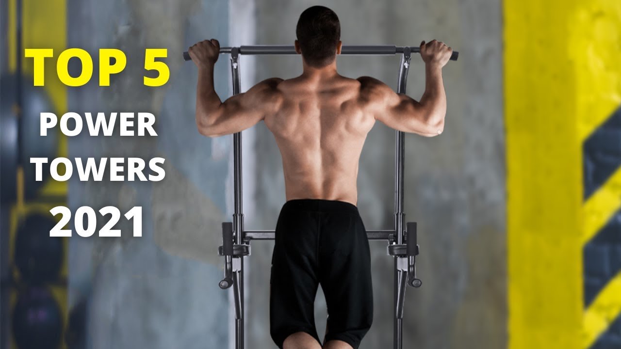 Top 5: Best Power Towers of 2021 | Pull Up Bar, Chin Up Bar for Workout, Fitness for athelete