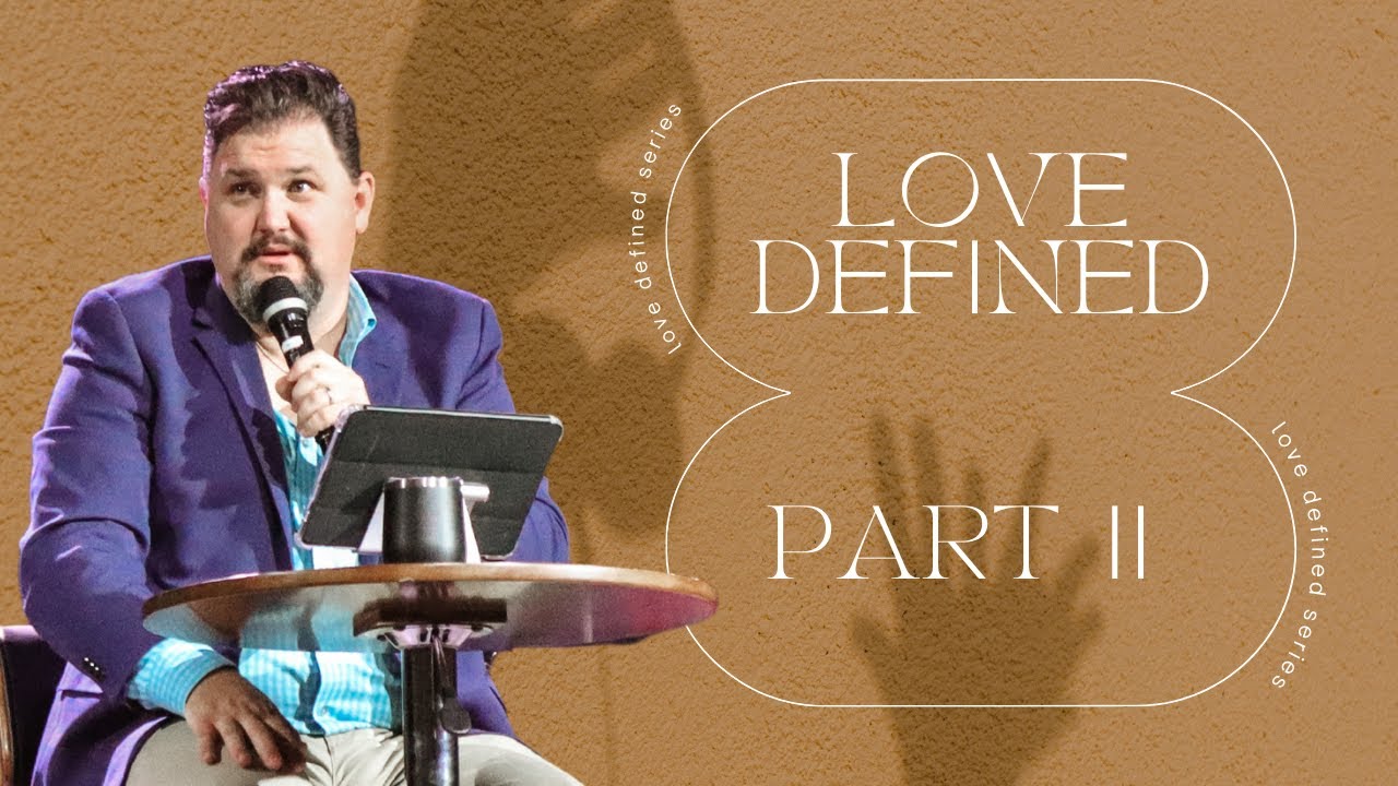 Love Defined - Pastor Jarrod Baker - YouTube