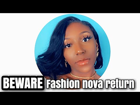Fashion NOVA Return Entanglement | Watch BEFORE You Buy or RETURN