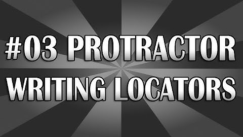 AngularJS Protractor Tutorial 03 (Using Locators) | QAShahin