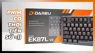 Phím Cơ Như Này Còn Ai Dùng Không? | DareU EK87L V2