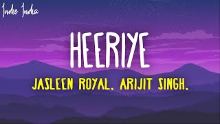 Heeriye (Lyrics) Jasleen Royal ft. Arijit Singh \u0026 Dulquer Salmaan