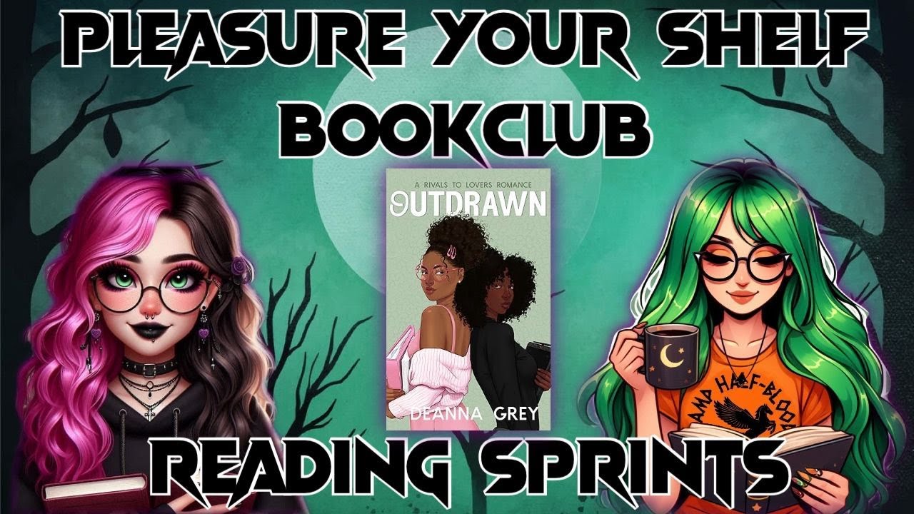 🩷🖤 Outdrawn Reading Sprints | Pleasure Your Shelf Book Club 🖤🩷