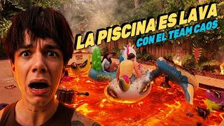 EL TEAM CAOS JUEGA LA PISCINA ES LAVA EXTREMO 🔥
