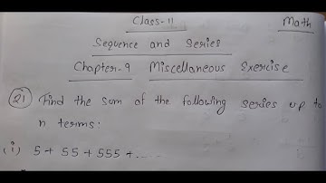 Class 11 ll Chapter Sequences and Series Miscellaneous Exercise ll Question no.21 (i) Answer.