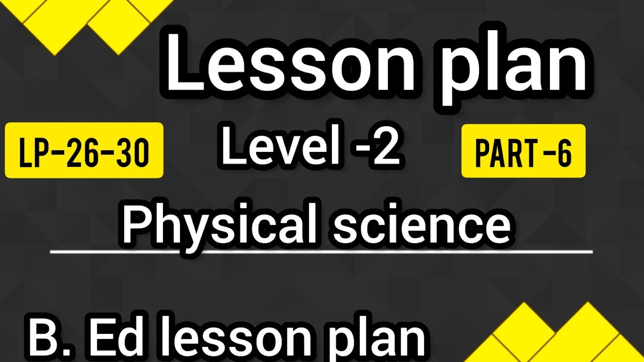 lesson-plan-26-30-level-2-part-6-physical-science