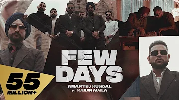 Few Days (Full Video) Karan Aujla I Amantej Hundal | Yeah Proof | Latest Punjabi Songs 2021