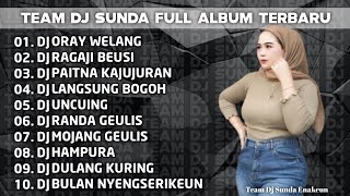 DJ ORAY WELANG x DJ RAGAJI BEUSI | FULL ALBUM DJ BOOTLEG SUNDA 2023