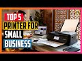 Best Printer for Small Business in 2022 || Top 5 Picks